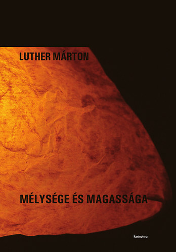Luther Márton - Mélysége és magassága