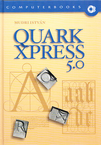 Mudri Istv�n - Quark xpress 5.0 - QuarkXpress 5.0