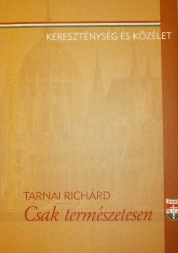 Tarnai Rich�rd - Csak term�szetesen