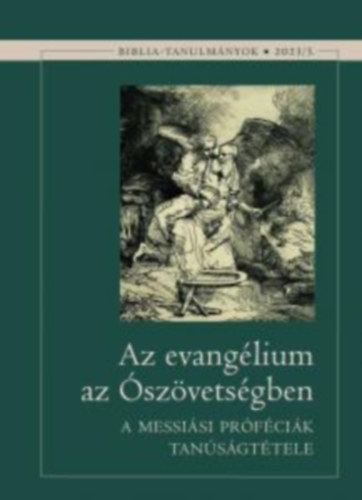 Az evanglium az szvetsgben 2023/03. A messisi prfcik tansgttele