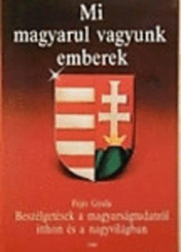 Fej�r Gyula - Mi magyarul vagyunk emberek