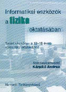 Fz Attila Lszl  (szerk.) - Informatikai eszkzk a fizika oktatsban
