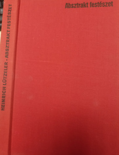 Heinrich L�tzeler - Absztrakt fest�szet