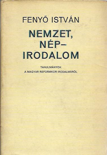 Feny Istvn - Nemzet, npirodalom