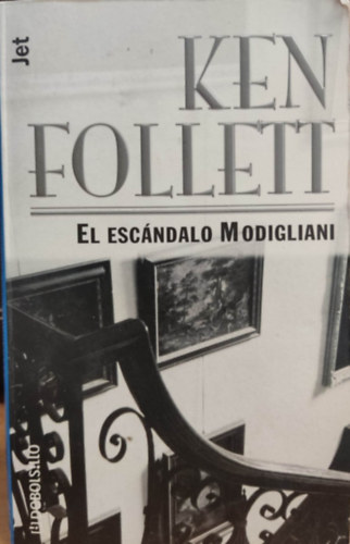 Ken Follett - El Escándalo Modigliani