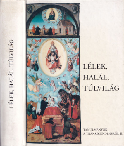 Pócs Éva  (szerk.) - Lélek, halál, túlvilág - Vallásetnológiai fogalmak tudományközi megközelítésben - (Tanulmányok a transzcendensről II.)