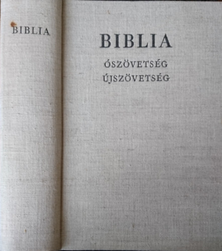 A Biblia - �sz�vets�gi �s �jsz�vets�gi szent�r�s
