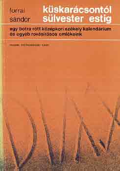Forrai S�ndor - K�skar�csont�l S�lvester estig