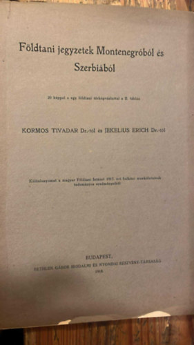 Dr. Dr. Jekelius Erich Kormos Tivadar - F�ldtani jegyzetek Montenegr�b�l �s Szerbi�b�l