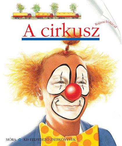 Claude Delafosse - A cirkusz - Kis felfedez zsebknyvek 9.