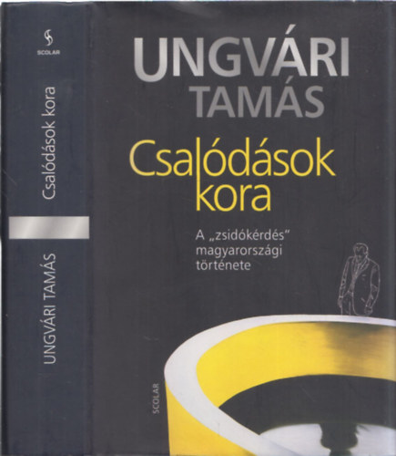 Ungvári Tamás - Csalódások kora - A "zsidókérdés" magyarországi története