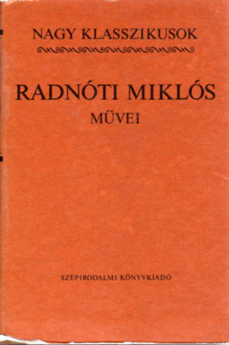 Radn�ti Mikl�s - Radn�ti Mikl�s m�vei