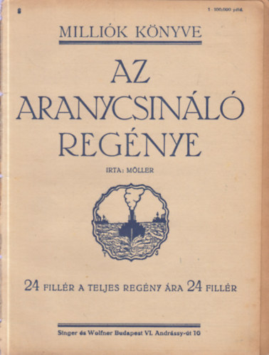 Mller - Az aranycsinl regnye (Millik knyve) (1916. mrcius 25.)