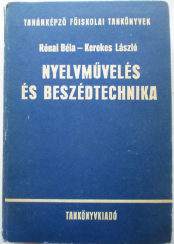 Rnai Bla -Kerekes Lszl - Nyelvmvels s beszdtechnika