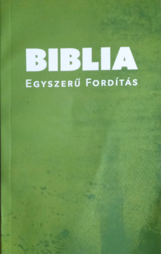 Bibliatrsulat - Biblia - egyszer fordts