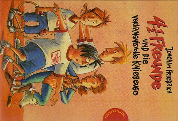 Joachim Friedrich - 4 1/2 Freunde Und Die Verhngnisvolle Kniebeuge