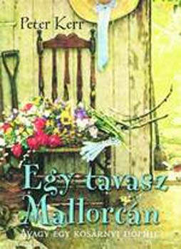 Peter Kerr - Egy tavasz Mallorcn