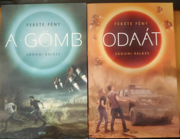 Zágoni Balázs - 2 db Fekete Fény: A gömb (1.) + Odaát (2.)