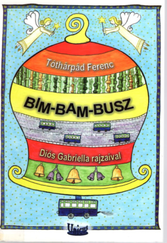 Tóthárpád Ferenc - Bim-bam-busz - Gyermekversek és mondókák óvodásoknak