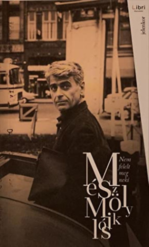 Mészöly Miklós - Nem felelt meg neki - Elbeszélések