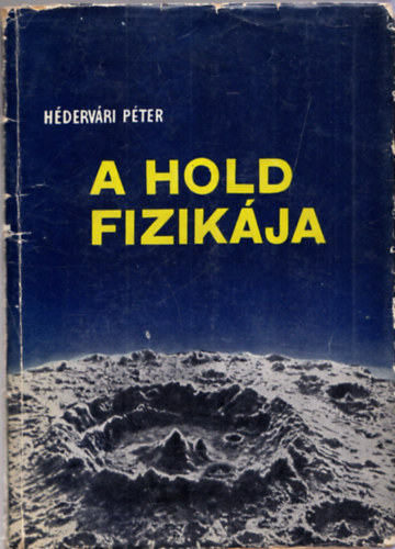 Hdervri Pter - A Hold fizikja