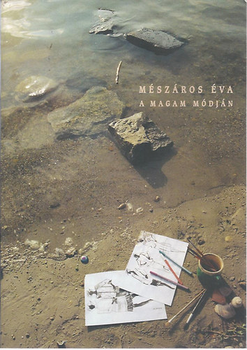 M�sz�ros �va - A Magam m�dj�n - Egy iparm�v�sz sz�mvet�se (Dedik�lt!)