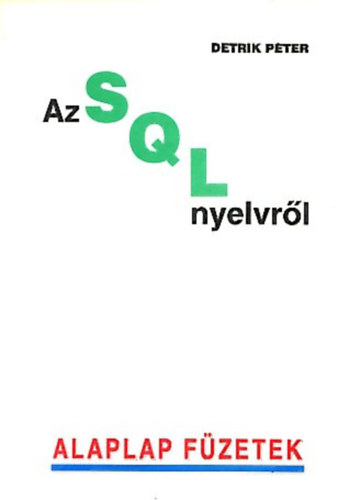 Detrik Pter - Az SQL nyelvrl