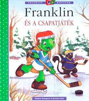Brenda Clark; Paulette Bourgeois - Franklin s a csapatjtk