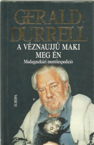 Gerald Durrell - A v�znaujj� maki meg �n - Madagaszk�ri ment�exped�ci�