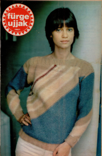 Szirmai Marianne - Frge Ujjak magazin 1984 vfolyam ( teljes 1-12. sz. )