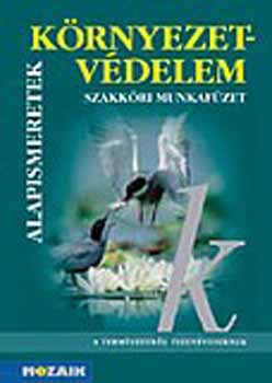 Kedves �va; �d�m Tibor - K�rnyezetv�delem munkaf�zet 13-16 �veseknek