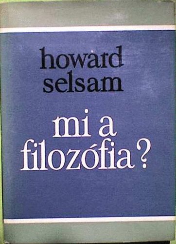 Howard Selsam - Mi a filozfia?