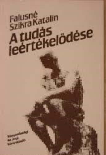 Falusin Szikra Katalin - A tuds lertkeldse