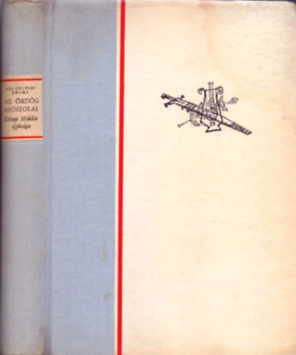 Kolozsvri Endre - Az rdg apostolai (Zrnyi Mikls, a klt s hadvezr ifjsgrl)