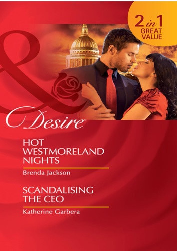 Katherine Garbera Brenda Jackson - Hot Westmoreland Nights / Scandalizing the CEO