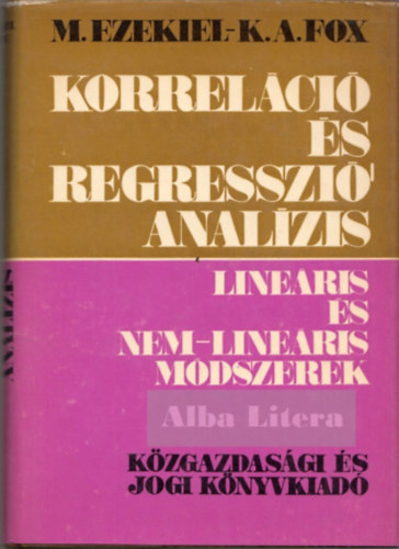 M. Ezekiel; K. A. Fox - Korrelci- s regresszi-analzis - Lineris s nem-lineris mdszerek
