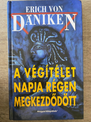 Ford.: Balzs Istvn Erich Von Daniken - A Vgtlet napja rgen megkezddtt - A MESSISVRS S A FLDNKVLIEK (A szvegvltozatok zrzavara, Cscstallkoz, Az istenek visszatrse, A megfigyelst vgz Yaxlipoo jelentse anyabolygjnak...)