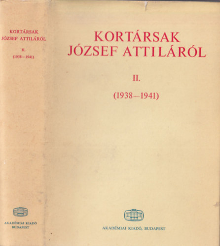 Bokor L�szl�  (szerk.) - Kort�rsak J�zsef Attil�r�l II. (1938-1941)