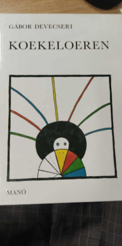 Devecseri Gábor - Koekeloeren (Kukucskálni holland nyelven)