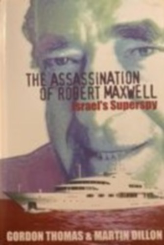 Thomas Gordon Martin Dillon - The assassination of Robert Maxwell