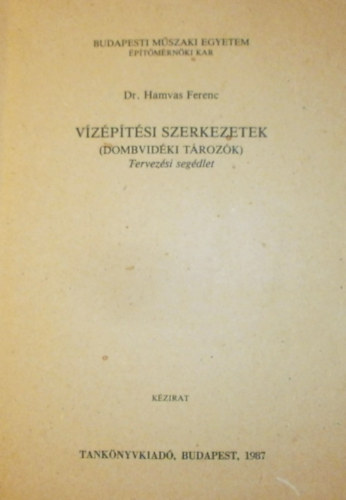 Dr. Hamvas Ferenc - V�z�p�t�si szerkezetek (dombvid�ki t�roz�k)