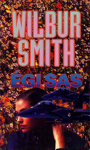 Wilbur Smith - Égi sas