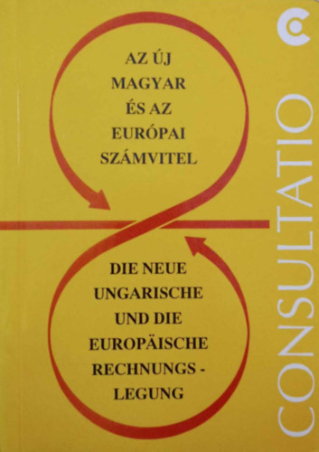 Tompa Mihly - Az j magyar s az eurpai szmvitel - Die Neue Ungarische Und Die Europaische Rechnungslegung