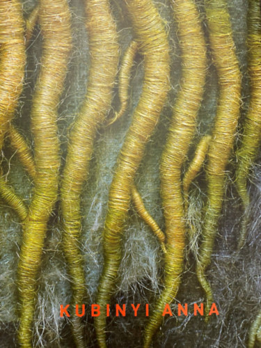 Kubinyi Anna - Kubinyi Anna - Üzenő Textilek