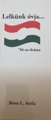 Bres L. Attila - Lelknk vja...'56-os drma