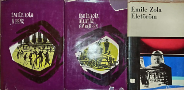 �mile Zola - A p�nz + �llat az emberben + �let�r�m (3 m�)