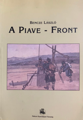 Bencze LÁszló - A Piave-front
