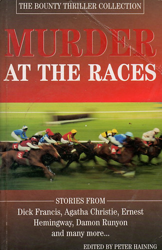 Peter  Haining (Editor) - Murder at the Races - The Bounty Thriller Collection