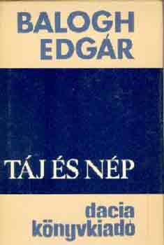 Balogh Edgár - Táj és nép