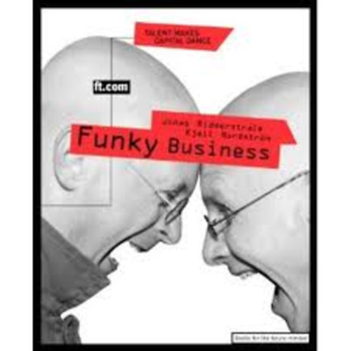 Jonas Ridderstrale - Funky Business: Talent Makes Capital Dance